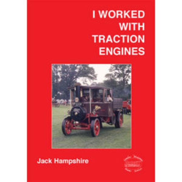 I Worked With Traction Engines