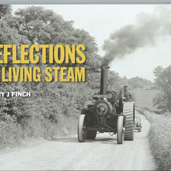 Reflections of Living Steam by Barry J Finch