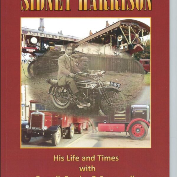 Sidney Harrison - His Life and Times with Burrell, Fowler & Scammell