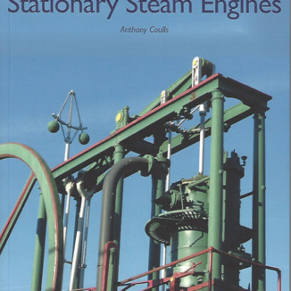 Stationary Steam Engines by Anthony Coulls