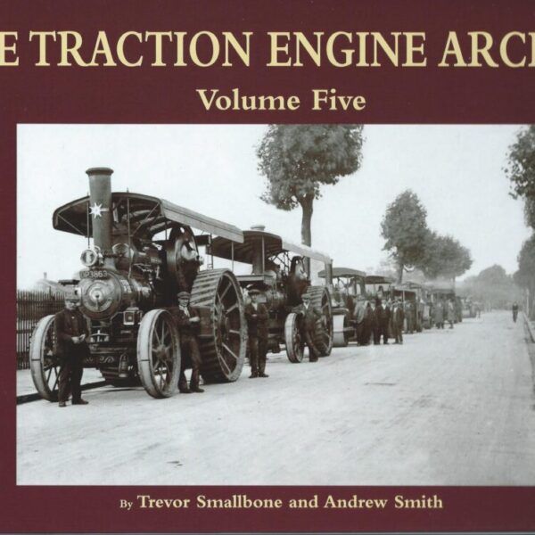 The Traction Engine Archive Volume Five