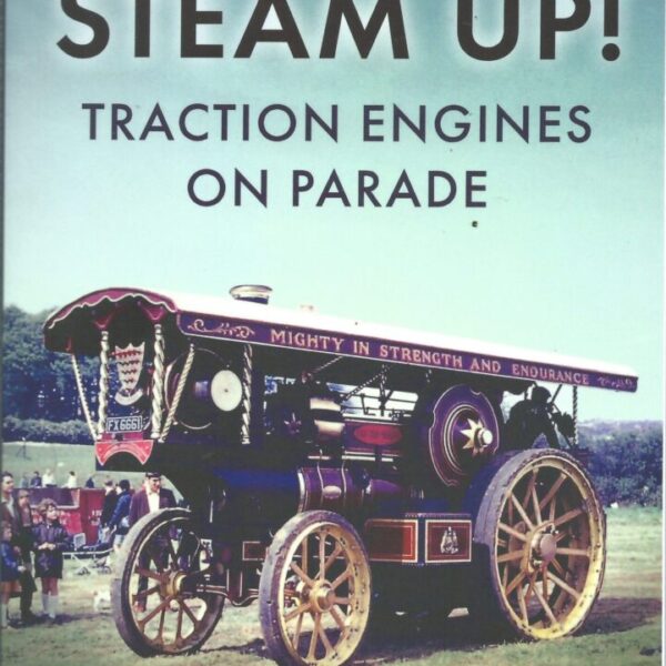 Steam Up! Traction Engines on Parade