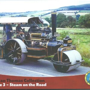 The Alan Thomas Collection Volume 3 - Steam on the Road